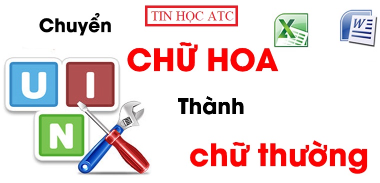 Học tin học văn phòng cấp tốc tại Thanh Hóa chuyển từ chữ hoa sang chữ thường Ngoài việc hỗ trợ gõ tiếng Việt, Unikey còn có nhiều công dụng