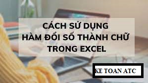 HOC KE TOAN  TONG HOP TAI THANH HOA Chức năng chuyển số thành chữ là chức năng nhằm giúp cho người dùng tiết kiệm được thười gian công sức 
