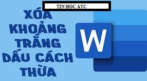 Hoc tin hoc van phong tai thanh hoa Cách xóa khoảng trống và những khoảng cachsh thừa trong văn bản, bạn đã biết chưa?Hôm nay hãy