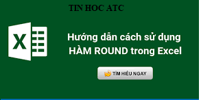 Hoc tin hoc cap toc tai thanh hoa Khi bạn cần làm tròn số trong bảng tính excel, bạn sẽ phải dung đến hàm làm tròn số Round. Vậy cách 