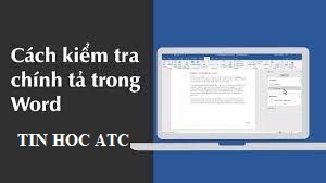 Học tin học văn phòng ở thanh hóa Khi soạn thảo văn bản, lỗi nghiêm trọng nhất ảnh hưởng đến tính chuyên nghiệp của banj là lỗi chính tả.Vậy 