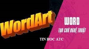 Hoc tin hoc cap toc tai thanh hoa Chữ nghệ thuật sẽ giúp tài liệu của bạn nhìn bắt mắt và ấn tượng hơn.Vậy cách tạo chữ nghệ thuật như thế 