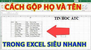 Học tin học văn phòng ở Thanh Hóa Khi bạn muốn gộp 2 cột họ và tên trong excel mà không muốn mất nội dung thì bạnsẽ phải làm như 