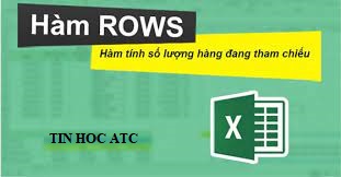 Lớp tin học văn phòng tại Thanh Hóa Xin chào các bạn, hôm nay kế toán ATC xin thông tin đến bạn về hai hàm row, rows, cấu trúc và ý 