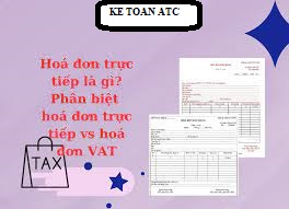 Học kế toán tại thanh hóa Hôm nay kế toán ATC xin chia sẽ thông tin về hóa đơn trực tiếp? Hóa đơn trực tiếp và hóa đơn VAT khác nhau 