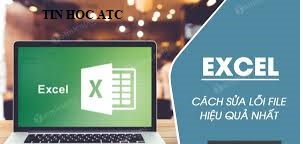 Học tin học văn phòng tại Thanh Hóa Flie excel của bạn bị lỗi, bạn chưa biết cách khắc phục? Mời bạn theo dõi bài viết dưới đây để biết 