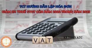 Học kế toán thuế tại Thanh Hoá Bài viết sau đây kế toán ATC sẽ hướng dẫn cách lập hóa đơn giảm thuế GTGT 8% năm 2022 trong năm 2023 