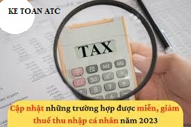 Học kế toán cấp tốc ở thanh hóa  Những trường hợp nào được miễn, giảm thuế thu nhập cá nhân năm 2023? Bài viết sau đâykế toán  ATC xin 
