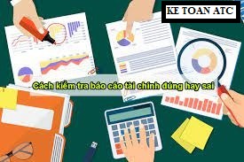 Học kế toán thuế tại Thanh Hoá Để kiểm tra nhanh báo cáo tài chính và quyết toán thuế bạn hãy làm theo cách sau mà kế toán ATC hướng 