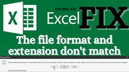 Học tin học ở thanh hóa Nếu bạn đang gặp tình trạng file excel báo lỗi format and extension don’t match và bạn đang không biết làm thế nào?Tin
