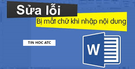 Học tin học tại thanh hóa Làm thế nào để sửa lỗi đánh chữ bị xóa lùi từ cũ đằng sau, tin học ATC xin chia sẽ cách làm trong bài viết sau nhé!