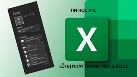 Học tin học ở thanh hóa Khi đang căn chỉnh để in bản excel ra giấy bạn gặp phải lỗi bị nhảy trang không mong muốn, tin học ATC có phương