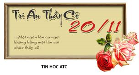 Học tin học văn phòng tại Thanh Hóa Ngày 20 tháng 11 hàng năm là dịp để tôn vinh các thầy cô giáo, những người đã dành cả tâm huyết và