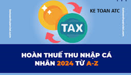 Trung tam ke toan o thanh hoa Thủ tục và thời gian hoàn thuế thu nhập cá nhân 2024 như thế nào? Bài viết sau đây kế toán ATC xin chia sẽ chi